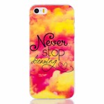 Coque iPhone SE/5/5S Never Stop Dreaming