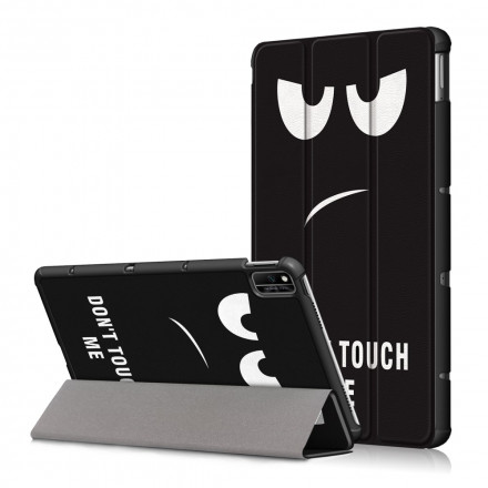 Smart Case Huawei MatePad New Renforcée Don't Touch Me