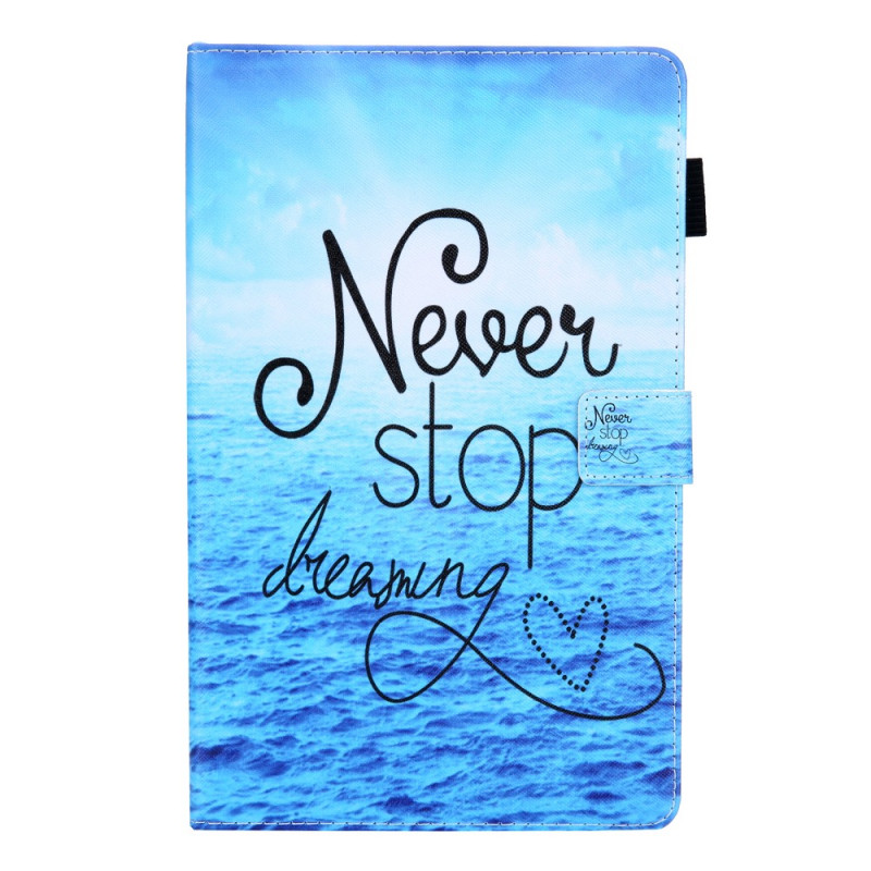 Housse Samsung Galaxy Tab A8 (2022) / (2021) Never Stop Dreaming