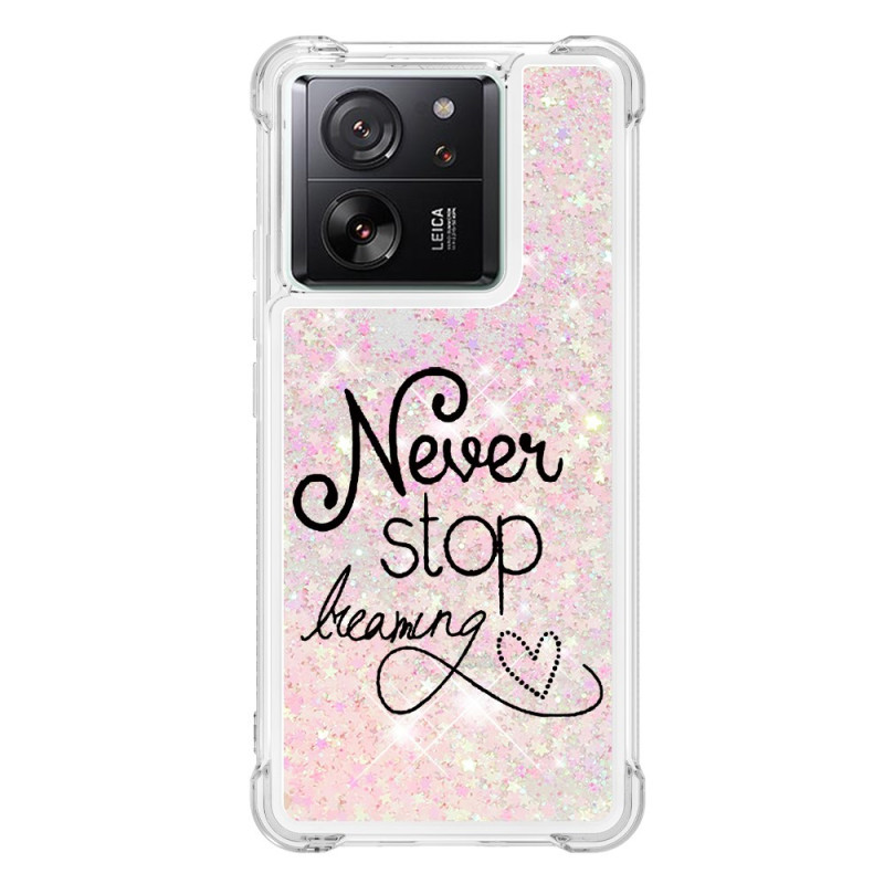 Coque Xiaomi 13T / 13T Pro Paillettes Never Stop Dreaming