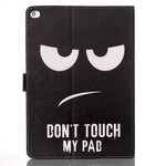 Housse iPad Air 2 Don't Touch My Pad