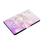 Housse Samsung Galaxy Tab S7 It Was Always You